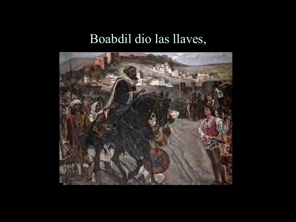 Boabdil dio las llaves,