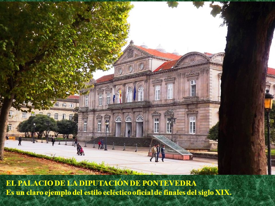 Plaza do Teucro EL PALACIO DE LA DIPUTACIÓN DE PONTEVEDRA