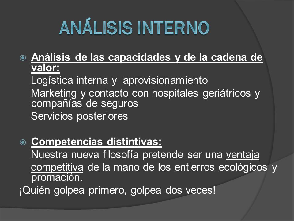 Análisis Interno Análisis de las capacidades y de la cadena de valor: