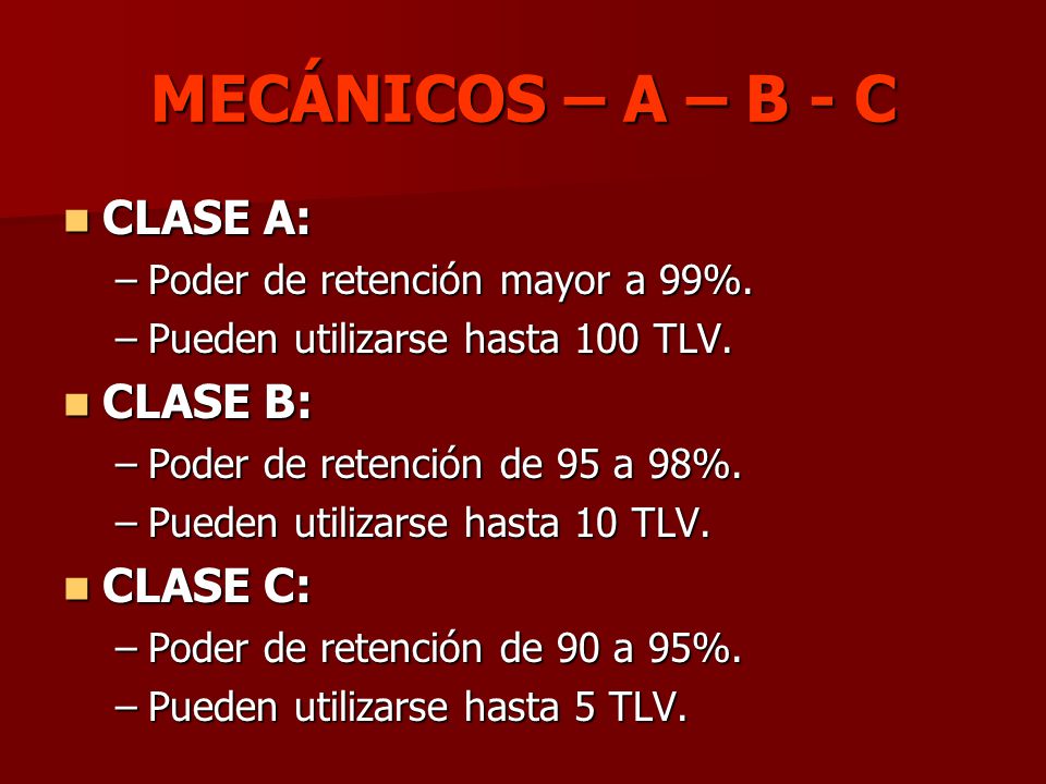 MECÁNICOS – A – B - C CLASE A: CLASE B: CLASE C: