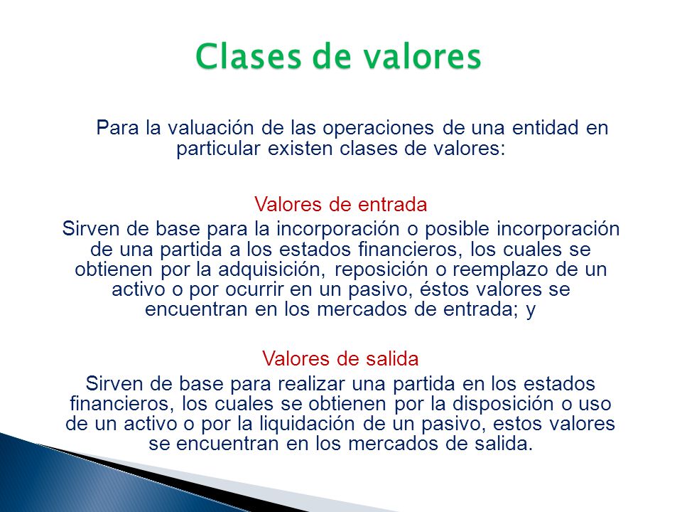 Clases de valores Para la valuación de las operaciones de una entidad en particular existen clases de valores: