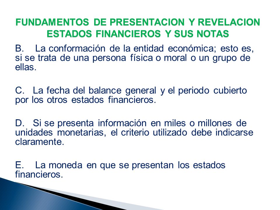 FUNDAMENTOS DE PRESENTACION Y REVELACION ESTADOS FINANCIEROS Y SUS NOTAS
