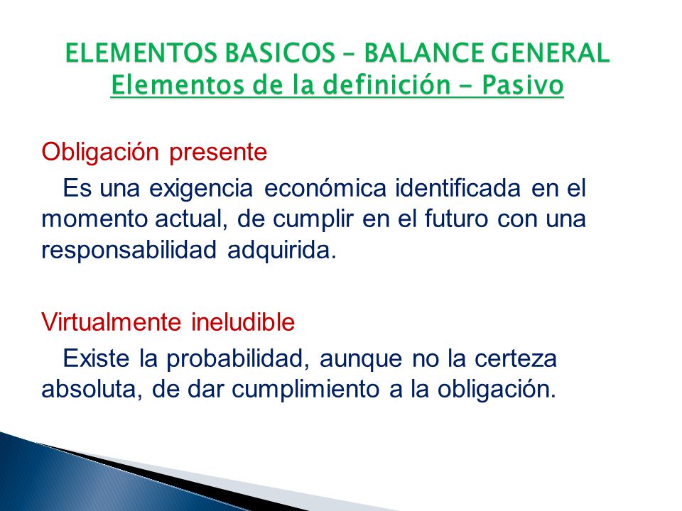 ELEMENTOS BASICOS – BALANCE GENERAL Elementos de la definición - Pasivo