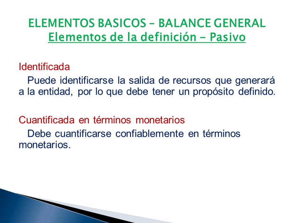 ELEMENTOS BASICOS – BALANCE GENERAL Elementos de la definición - Pasivo