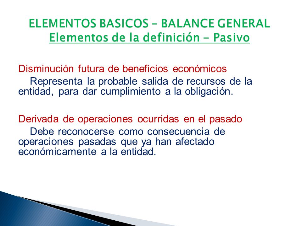 ELEMENTOS BASICOS – BALANCE GENERAL Elementos de la definición - Pasivo