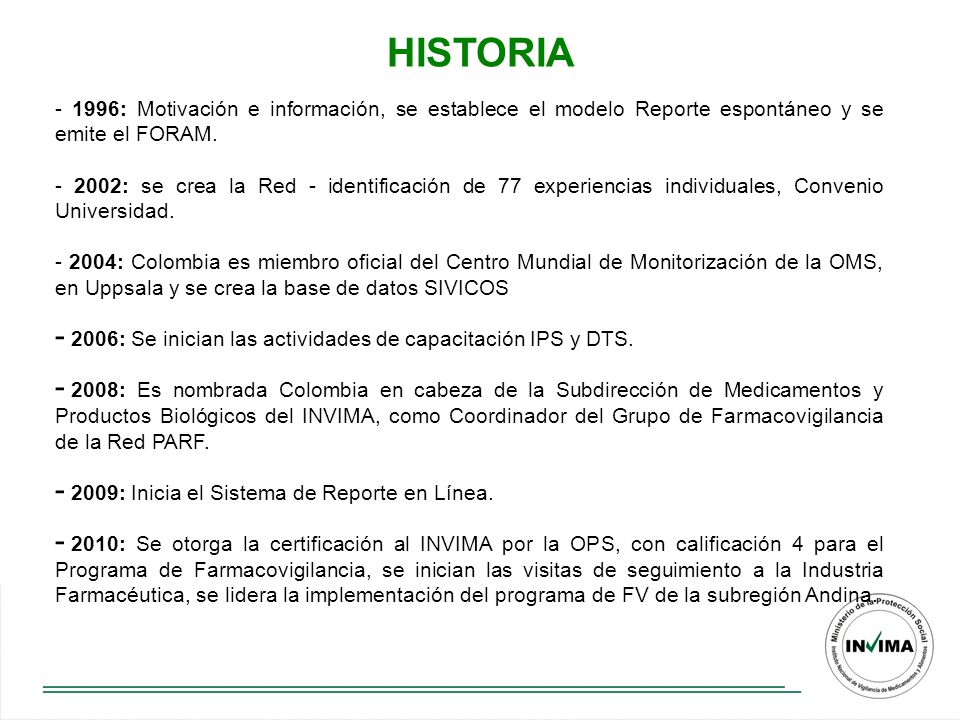HISTORIA : Motivación e información, se establece el modelo Reporte espontáneo y se emite el FORAM.
