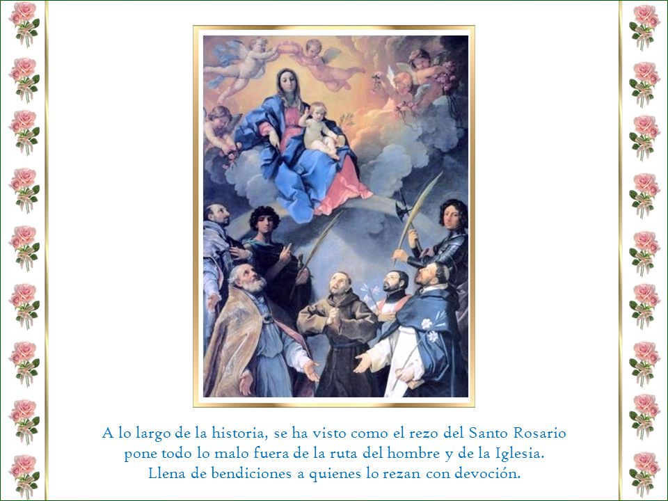 A lo largo de la historia, se ha visto como el rezo del Santo Rosario