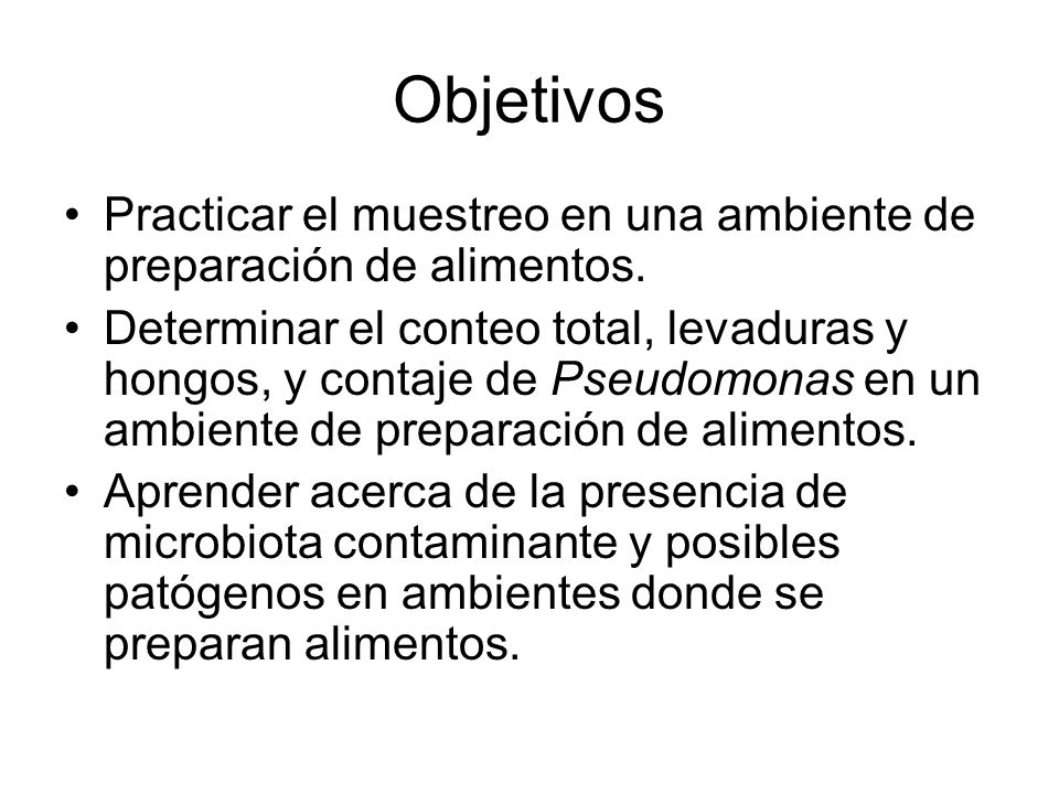 Objetivos Practicar el muestreo en una ambiente de preparación de alimentos.