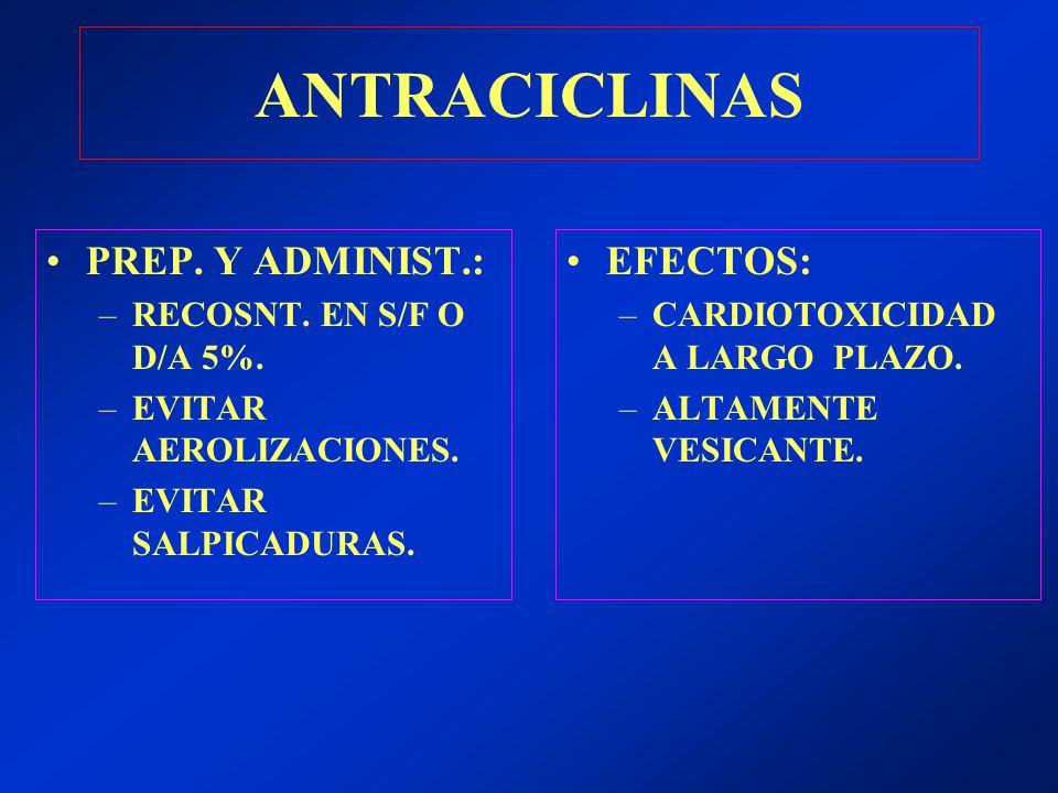 ANTRACICLINAS PREP. Y ADMINIST.: EFECTOS: RECOSNT. EN S/F O D/A 5%.