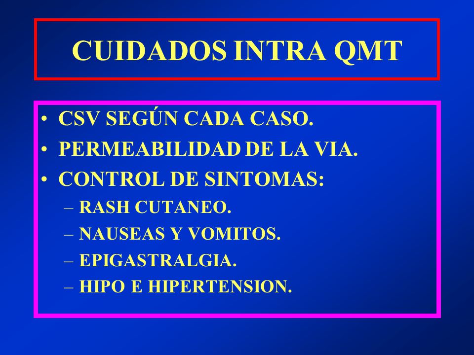 CUIDADOS INTRA QMT CSV SEGÚN CADA CASO. PERMEABILIDAD DE LA VIA.