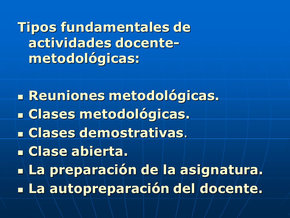Tipos fundamentales de actividades docente- metodológicas: