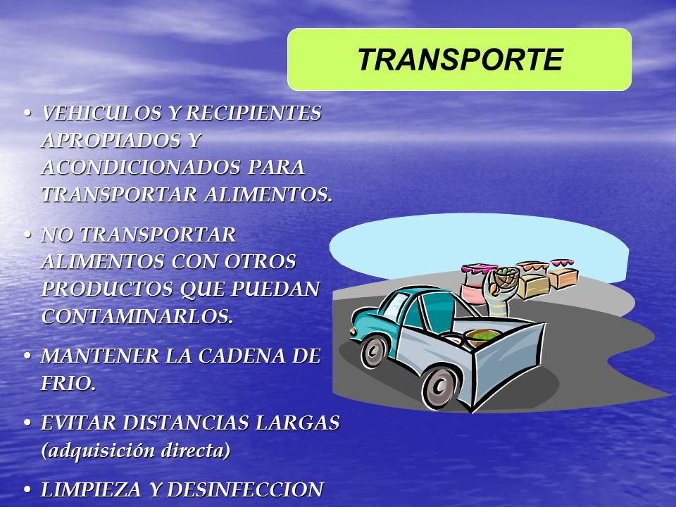 TRANSPORTE VEHICULOS Y RECIPIENTES APROPIADOS Y ACONDICIONADOS PARA TRANSPORTAR ALIMENTOS.