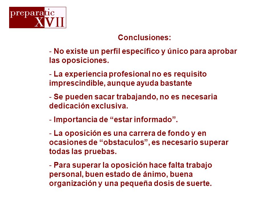 Conclusiones: No existe un perfil específico y único para aprobar las oposiciones.