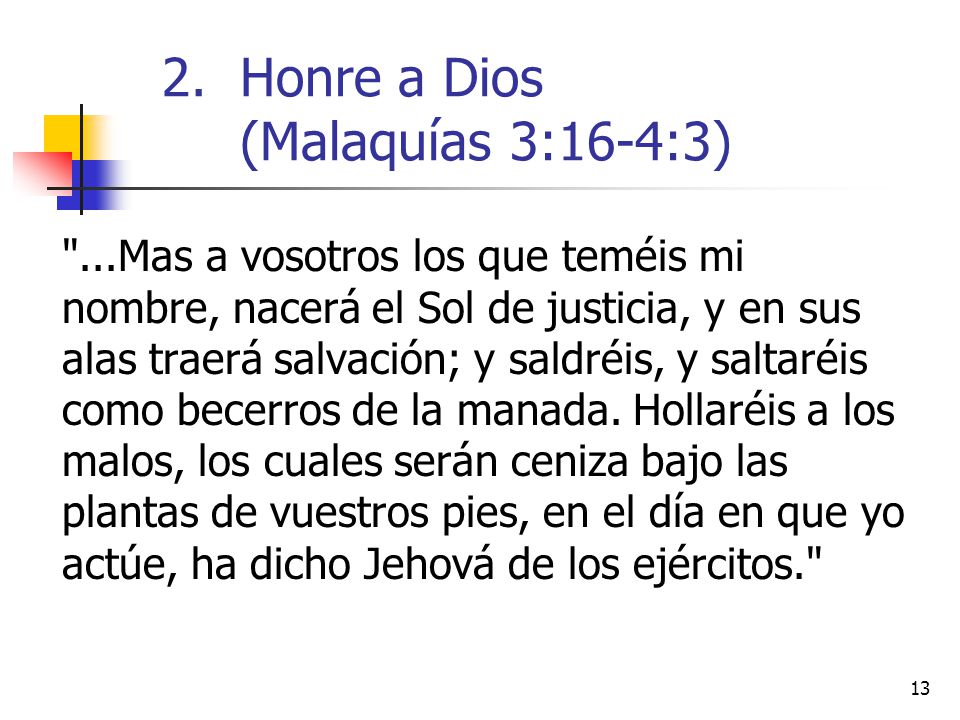 Honre a Dios (Malaquías 3:16-4:3)