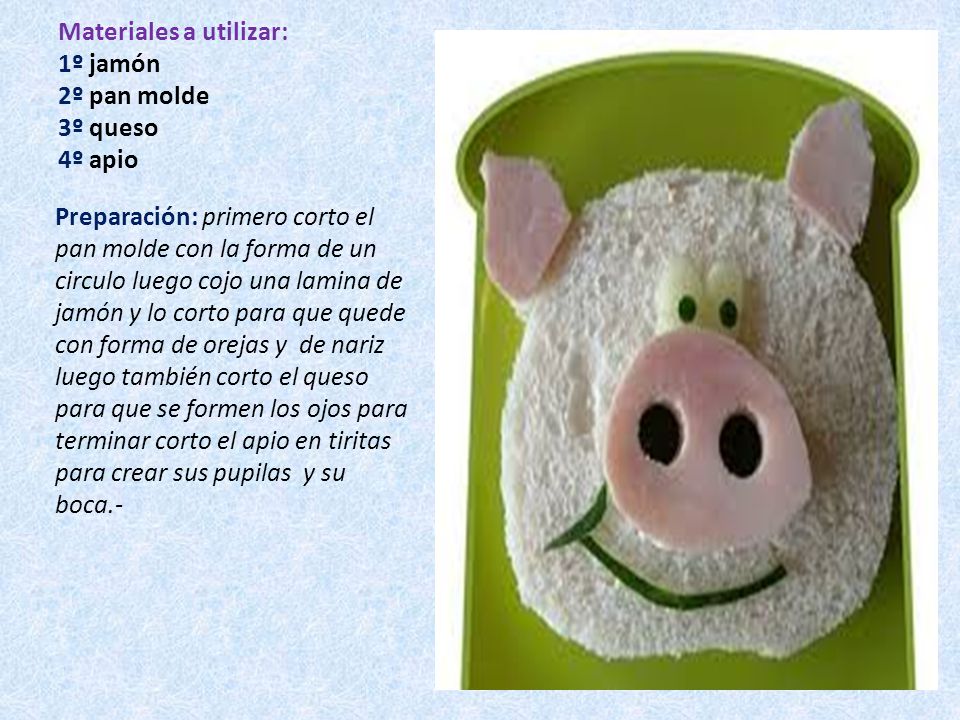 Materiales a utilizar: 1º jamón 2º pan molde 3º queso 4º apio