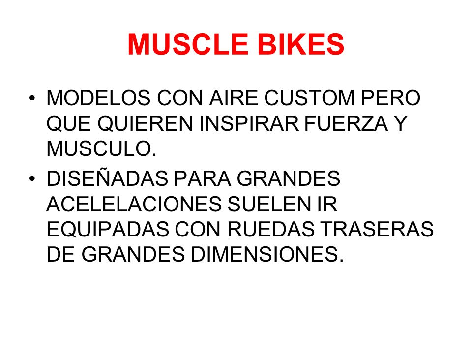MUSCLE BIKES MODELOS CON AIRE CUSTOM PERO QUE QUIEREN INSPIRAR FUERZA Y MUSCULO.