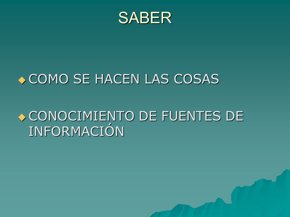 SABER COMO SE HACEN LAS COSAS CONOCIMIENTO DE FUENTES DE INFORMACIÓN