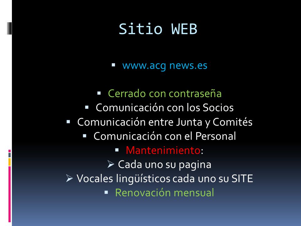 Sitio WEB   news.es. Cerrado con contraseña. Comunicación con los Socios. Comunicación entre Junta y Comités.
