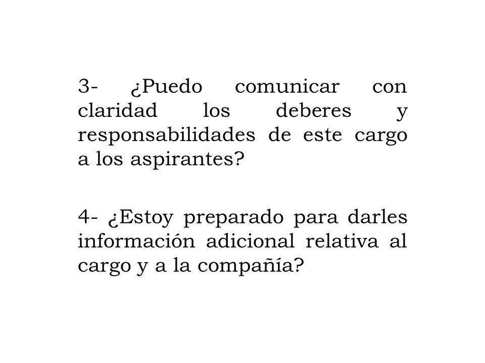 3- ¿Puedo comunicar con claridad los deberes y responsabilidades de este cargo a los aspirantes