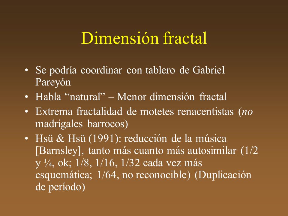 Dimensión fractal Se podría coordinar con tablero de Gabriel Pareyón