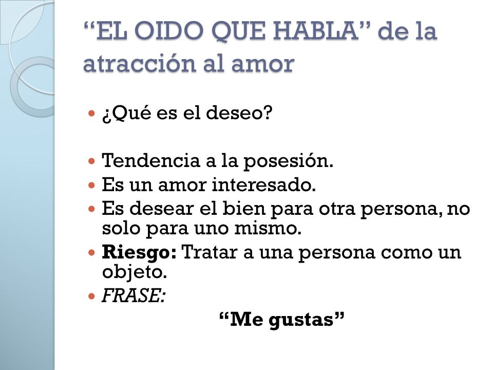 EL OIDO QUE HABLA de la atracción al amor