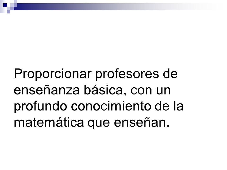 Nuestras metas deben apuntar a: