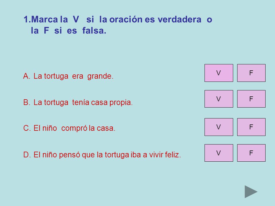 1.Marca la V si la oración es verdadera o la F si es falsa.