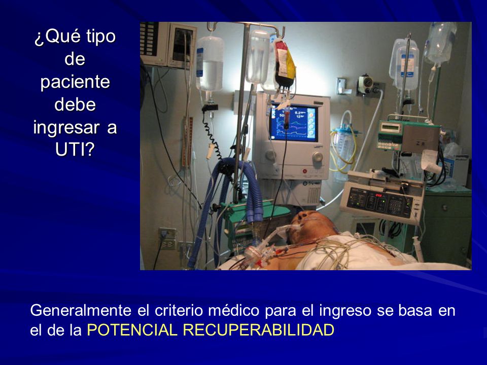 ¿Qué tipo de paciente debe ingresar a UTI