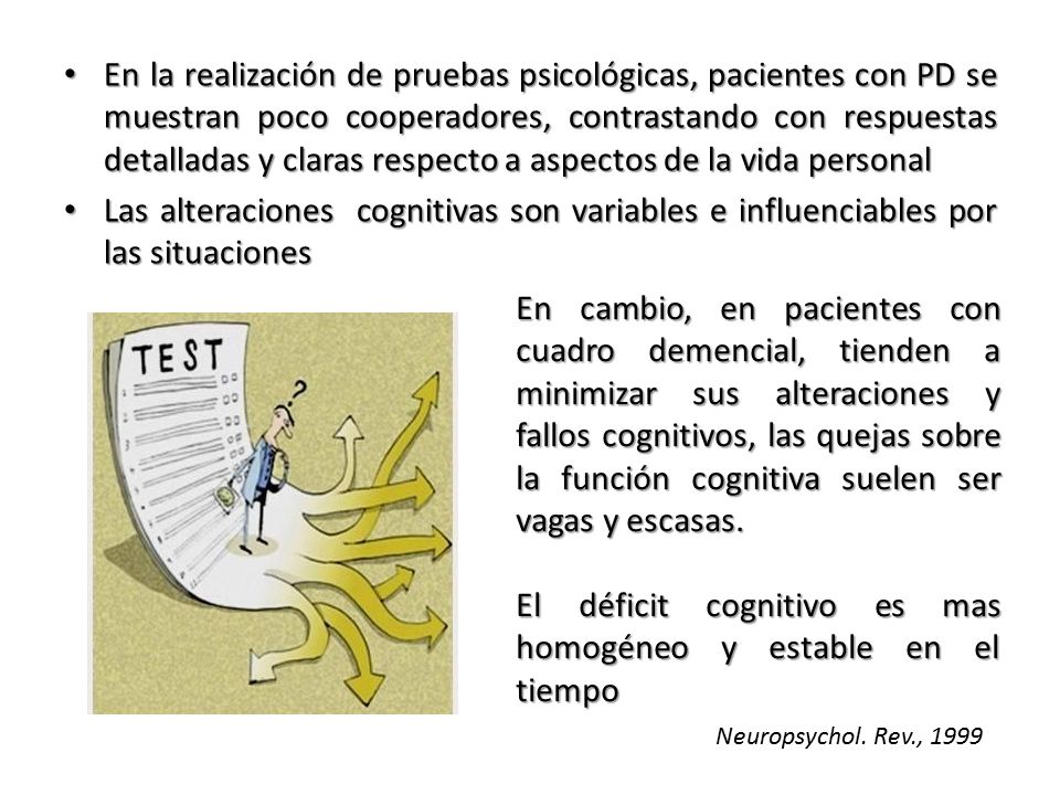 El déficit cognitivo es mas homogéneo y estable en el tiempo