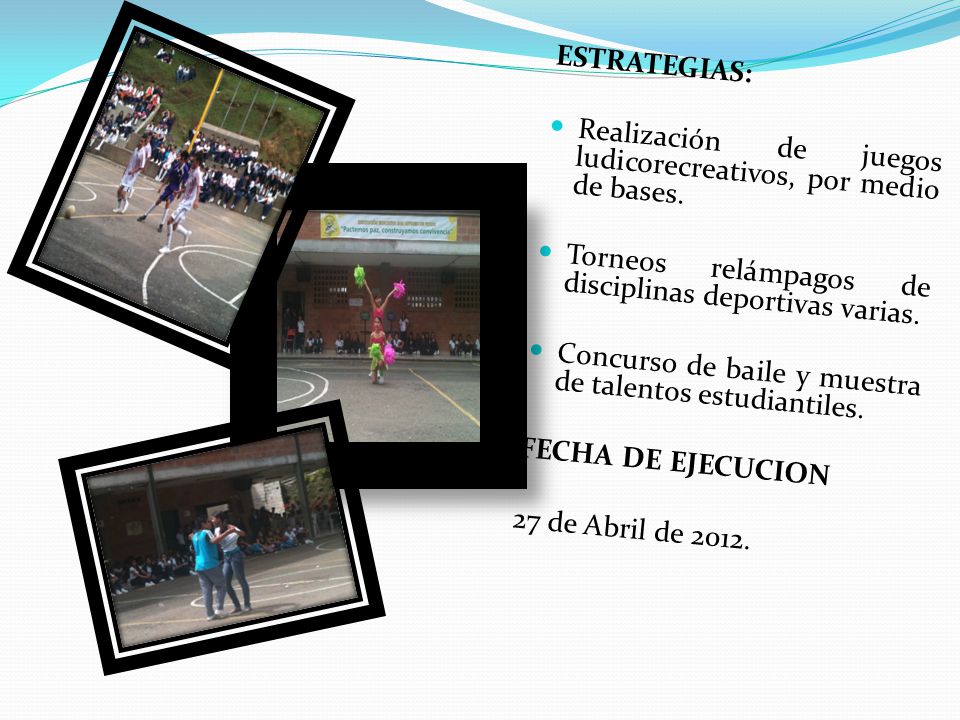 Realización de juegos ludicorecreativos, por medio de bases.