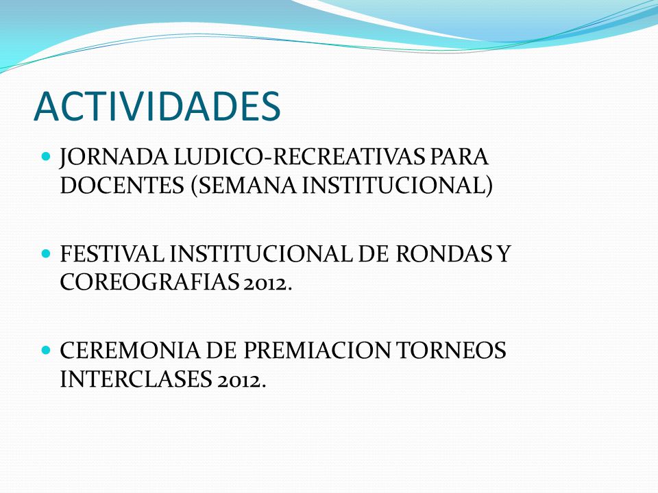 ACTIVIDADES JORNADA LUDICO-RECREATIVAS PARA DOCENTES (SEMANA INSTITUCIONAL) FESTIVAL INSTITUCIONAL DE RONDAS Y COREOGRAFIAS