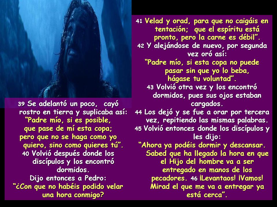 Padre mío, si esta copa no puede pasar sin que yo lo beba,