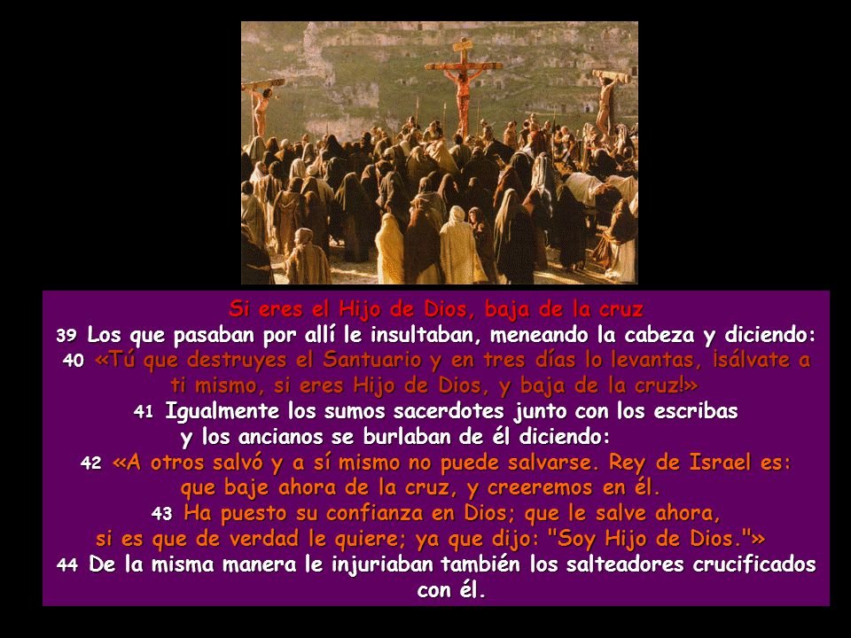 Si eres el Hijo de Dios, baja de la cruz