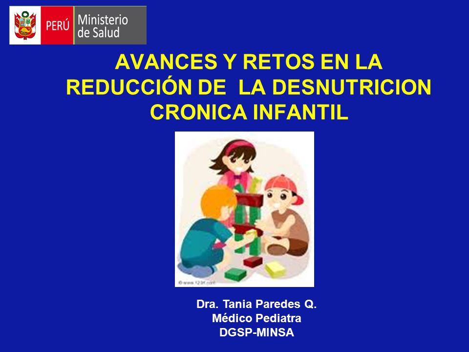 AVANCES Y RETOS EN LA REDUCCIÓN DE LA DESNUTRICION CRONICA INFANTIL