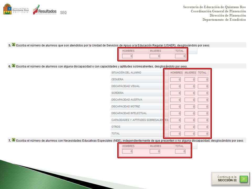 Secretaría de Educación de Quintana Roo Coordinación General de Planeación Dirección de Planeación Departamento de Estadística