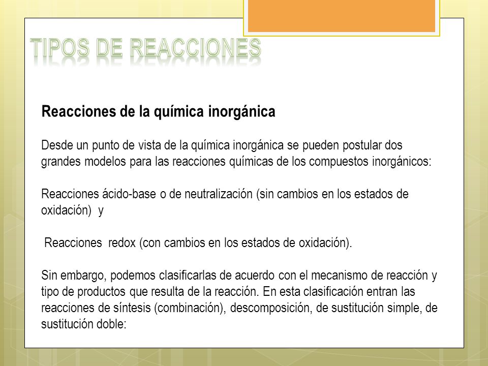 Tipos de reacciones Reacciones de la química inorgánica