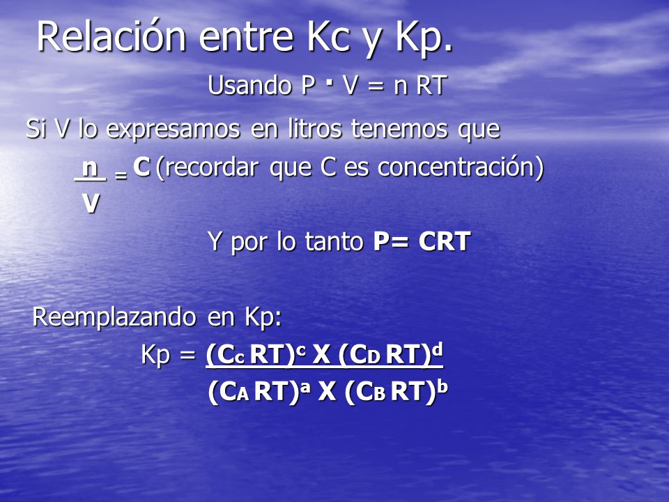 Relación entre Kc y Kp. Usando P . V = n RT