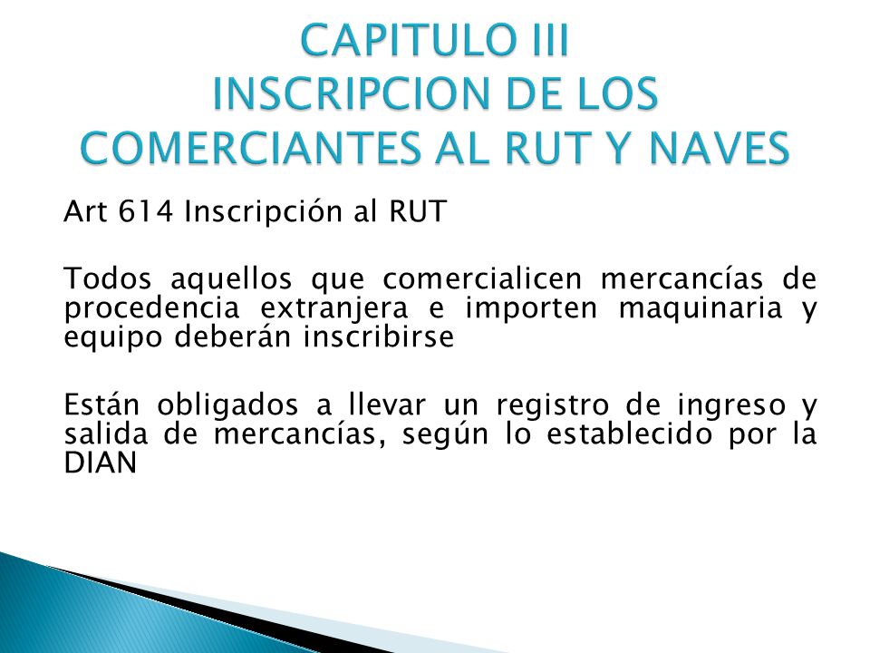 CAPITULO III INSCRIPCION DE LOS COMERCIANTES AL RUT Y NAVES