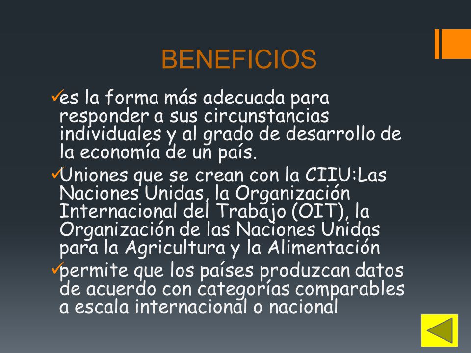 BENEFICIOS es la forma más adecuada para responder a sus circunstancias individuales y al grado de desarrollo de la economía de un país.