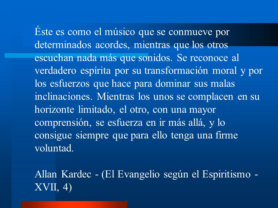 Éste es como el músico que se conmueve por determinados acordes, mientras que los otros