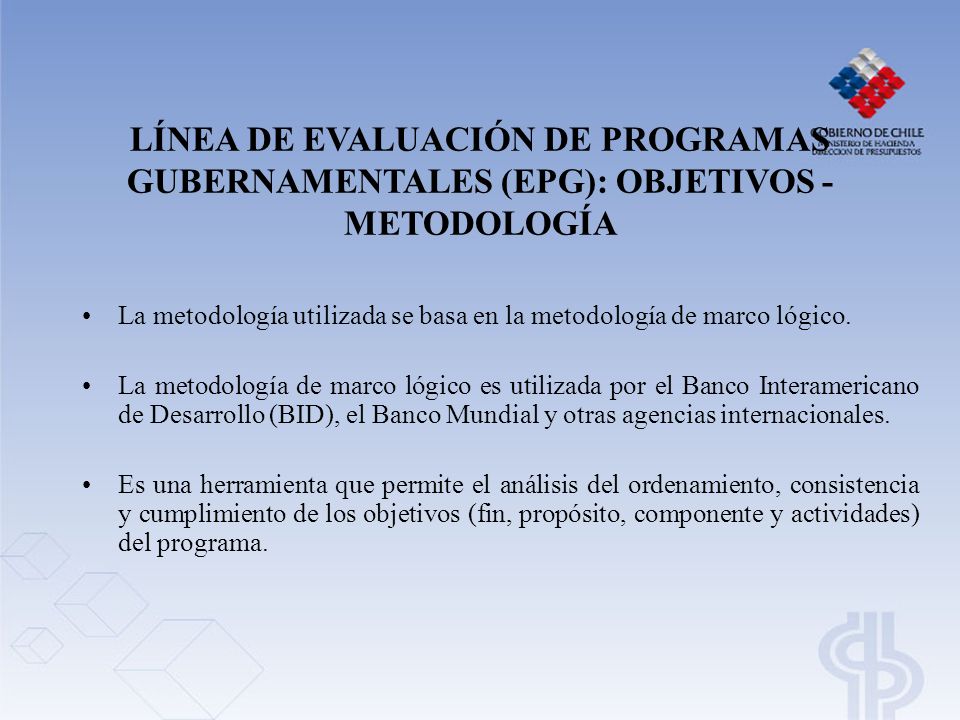 LÍNEA DE EVALUACIÓN DE PROGRAMAS GUBERNAMENTALES (EPG): OBJETIVOS - METODOLOGÍA