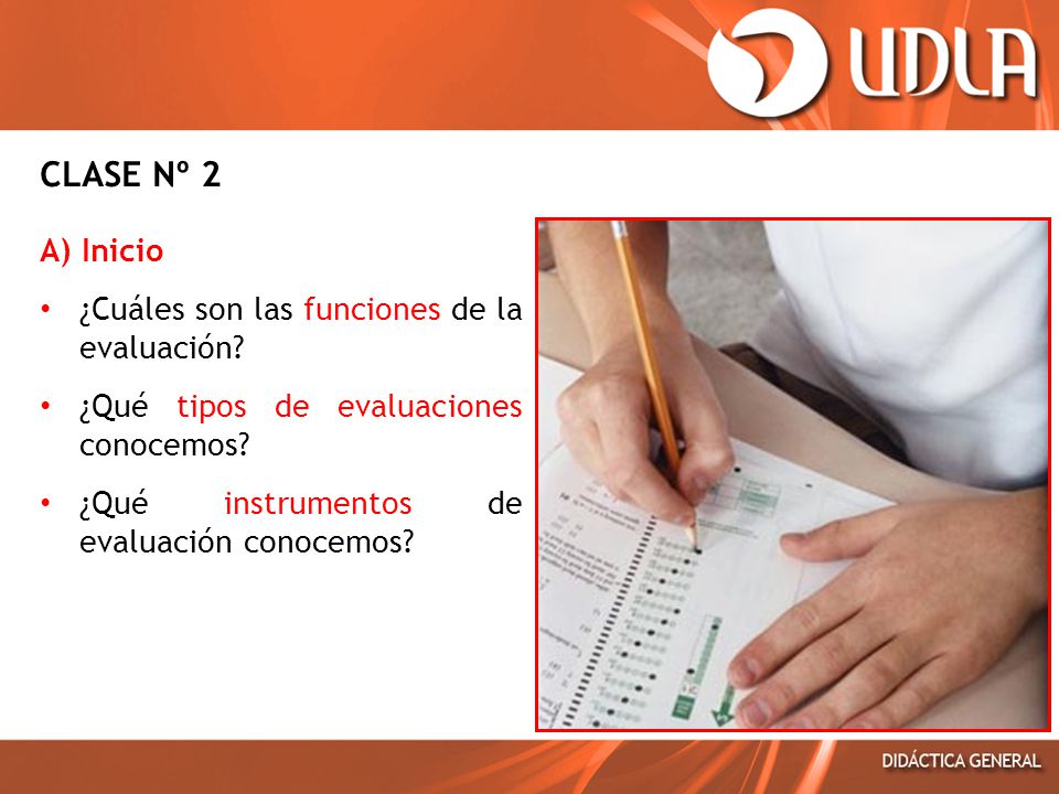 CLASE Nº 2 A) Inicio ¿Cuáles son las funciones de la evaluación