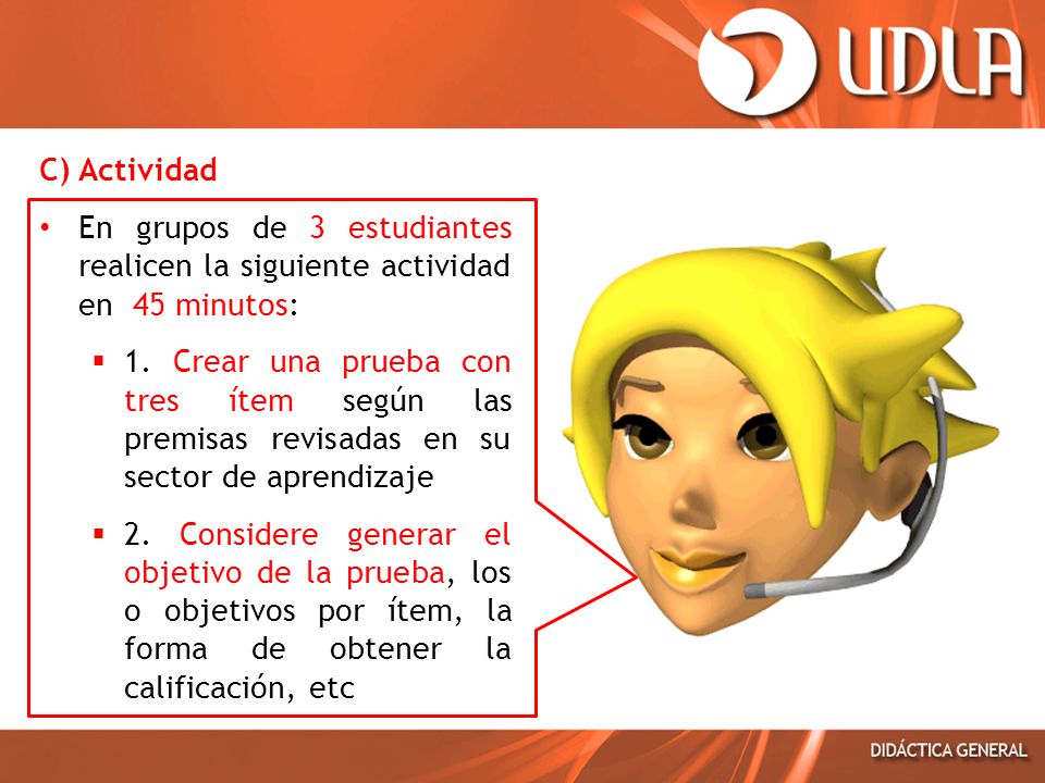 C) Actividad En grupos de 3 estudiantes realicen la siguiente actividad en 45 minutos: