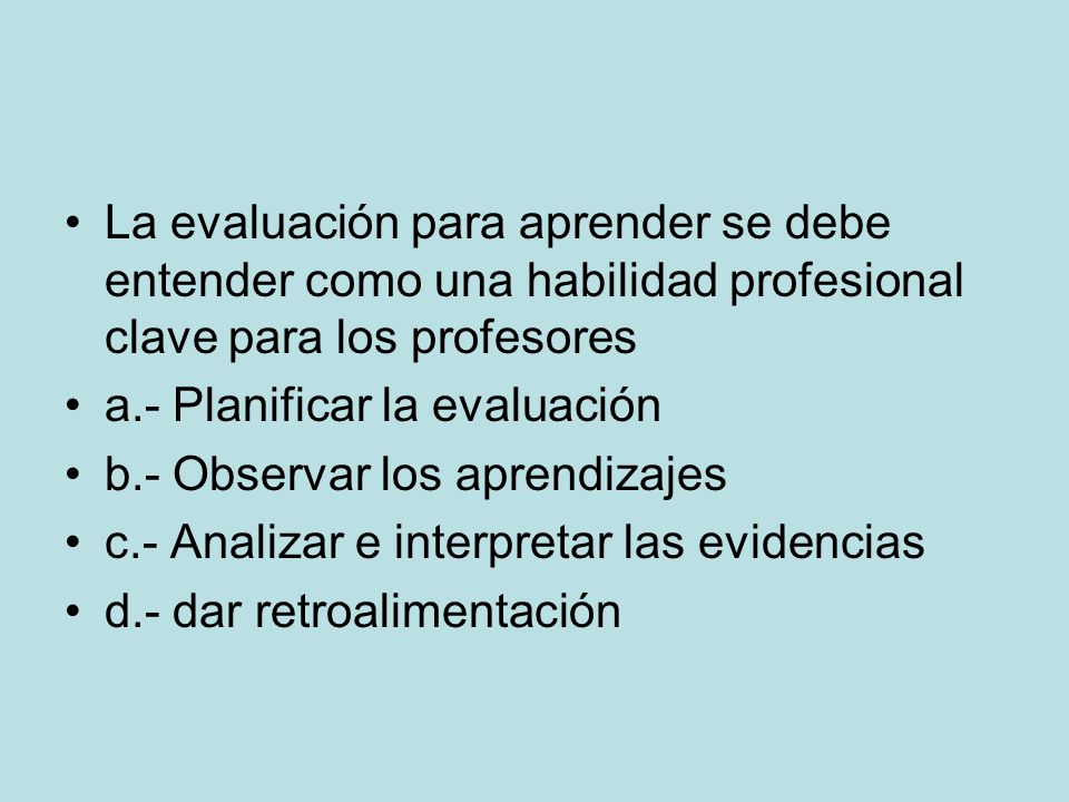 La evaluación para aprender se debe entender como una habilidad profesional clave para los profesores