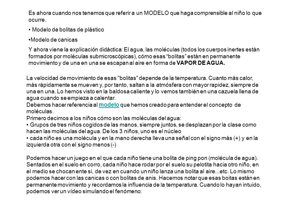 Es ahora cuando nos tenemos que referir a un MODELO que haga comprensible al niño lo que ocurre.