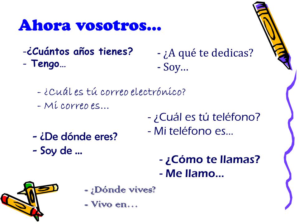 Ahora vosotros… - ¿A qué te dedicas - Soy…