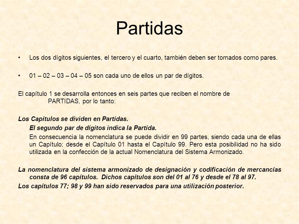 Partidas Los dos dígitos siguientes, el tercero y el cuarto, también deben ser tomados como pares.