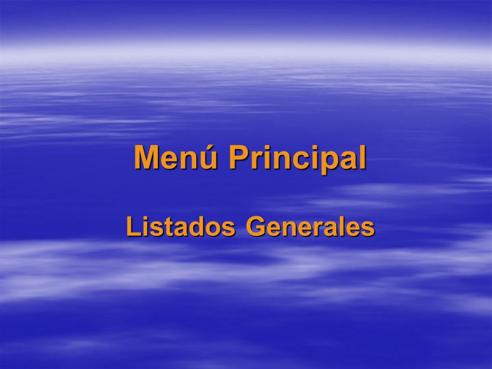 Menú Principal Listados Generales