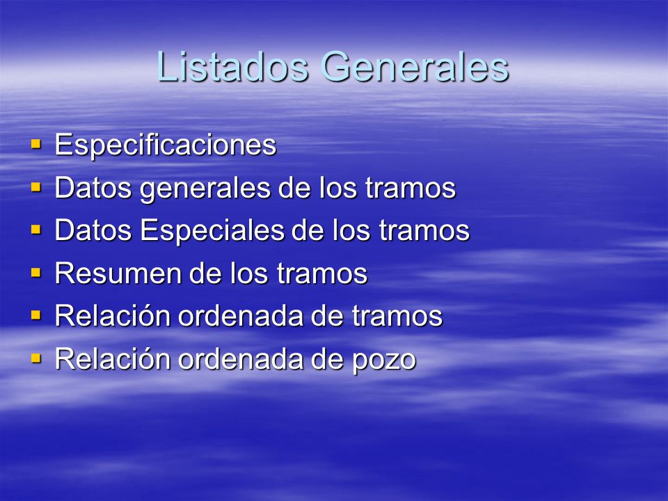 Listados Generales Especificaciones Datos generales de los tramos