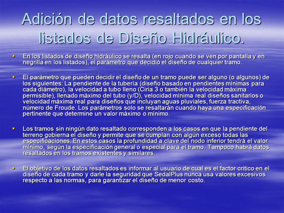 Adición de datos resaltados en los listados de Diseño Hidráulico.
